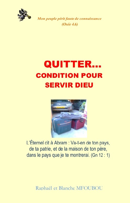 Quitter... condition pour servir l'Éternel